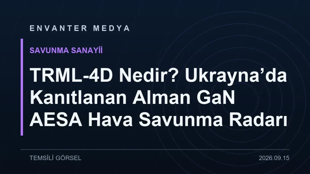 TRML-4D Nedir? Ukrayna'da Kanıtlanan Alman GaN AESA Hava Savunma Radarı 5 TRML-4D Nedir? Ukrayna’da Kanıtlanan Alman GaN AESA Hava Savunma Radarı