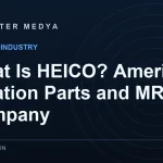 What Is HEICO? America’s Aviation Parts and MRO Company