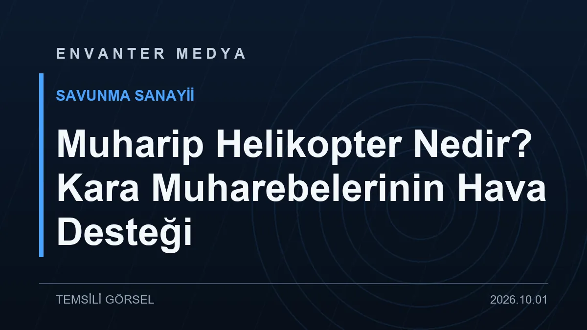 Muharip Helikopter Nedir? Kara Muharebelerinin Hava Desteği