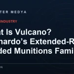 What Is Vulcano? Leonardo’s Extended-Range Guided Munitions Family
