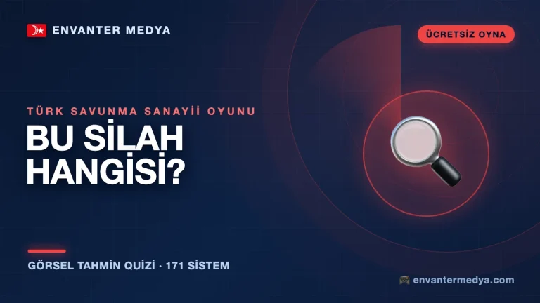Türk Savunma Sanayii Oyunu: “Bu Silah Hangisi?” Görsel Tahmin Quizi Yayında