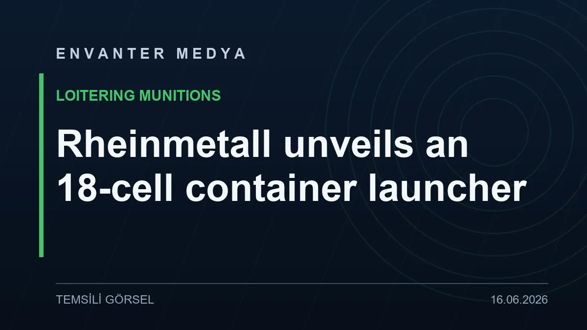 Rheinmetall unveils an 18-cell container launcher at Eurosatory: FV-014 readies for swarm strikes 2 Rheinmetall unveils an 18-cell container launcher at Eurosatory: FV-014 readies for swarm strikes