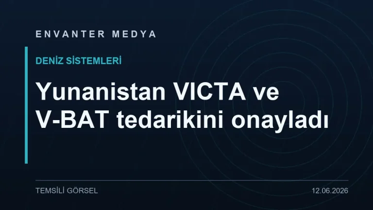 Yunanistan Parlamentosu 1 milyar euroyu aşan paketi onayladı: VICTA ve V-BAT listede
