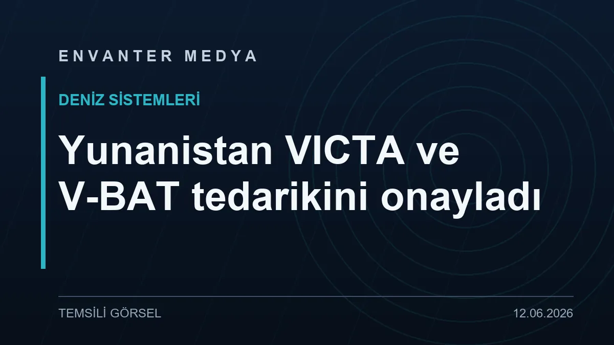 Yunanistan Parlamentosu 1 milyar euroyu aşan paketi onayladı: VICTA ve V-BAT listede
