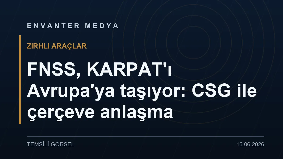 FNSS, KARPAT orta tankıyla Avrupa kapısını araladı: CSG ile Eurosatory’de çerçeve anlaşma