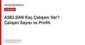 ASELSAN Staj Başvurusu Nasıl Yapılır? Tarihler ve Adım Adım Süreç