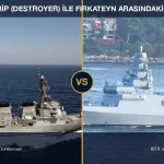 Destroyer ile Fırkateyn Arasındaki Fark Nedir?