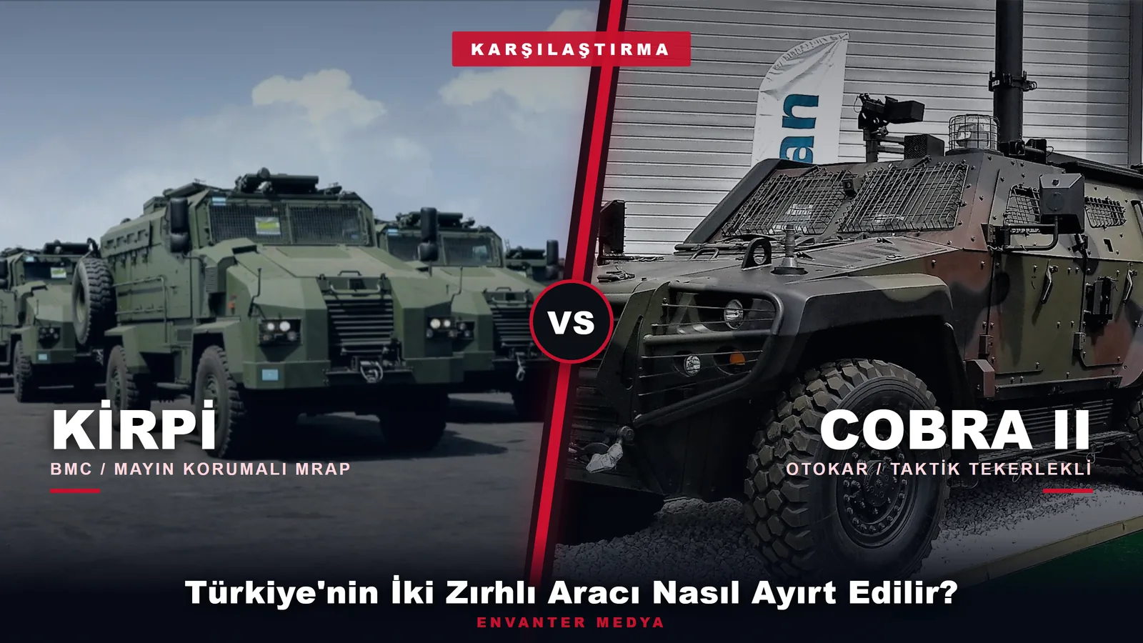KİRPİ ile COBRA II Nasıl Ayırt Edilir? Türkiye’nin İki Zırhlı Aracı