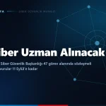 Siber Güvenlik Başkanlığı 275 uzman alacak: 47 görev alanı ve başvuru takvimi (Ağustos 2026)
