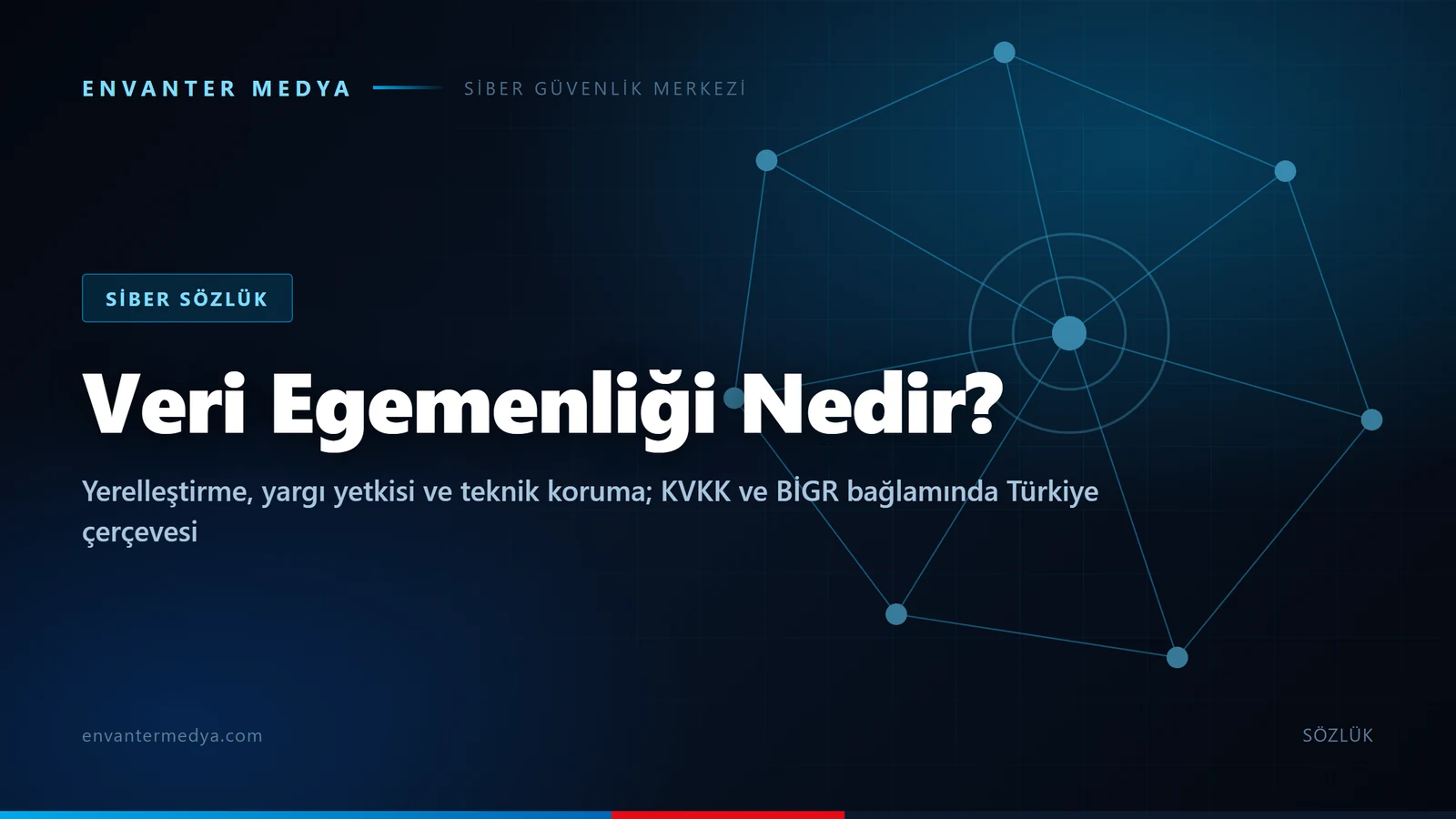 Veri egemenliği nedir? Yerelleştirme, yargı yetkisi ve teknik koruma çerçevesi