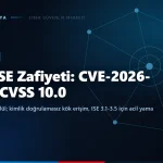 Cisco ISE’de CVSS 10.0 kritik zafiyet: CVE-2026-76460 aktif istismarda, CISA KEV