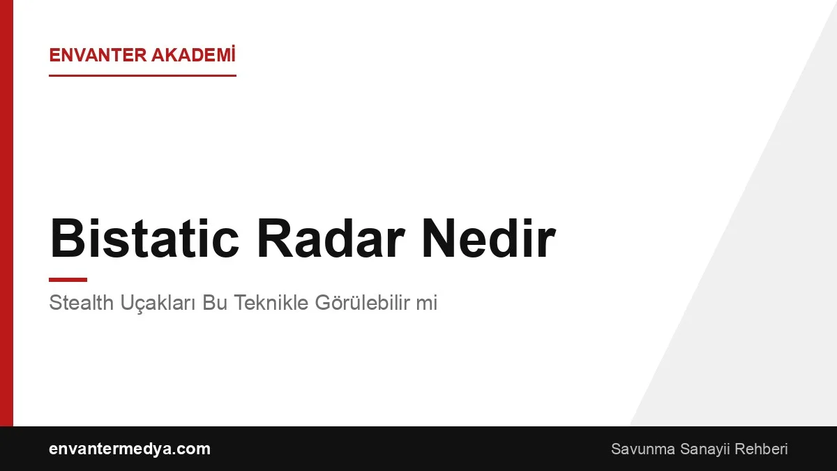 Bistatic Radar Nedir? Stealth Uçakları Bu Teknikle Görülebilir mi?