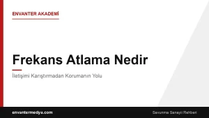 Frekans Atlama Nedir? İletişimi Karıştırmadan Korumanın Yolu