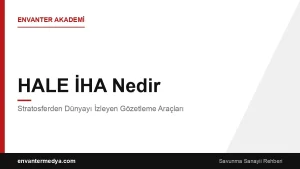 HALE İHA Nedir? Stratosferden Dünyayı İzleyen Gözetleme Araçları