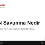 KBRN Savunma Nedir? Kimyasal Biyolojik Radyolojik Nükleer Tehditlere Karşı