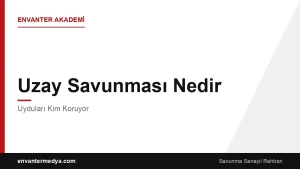 Uzay Savunması Nedir? Uyduları Kim Koruyor?