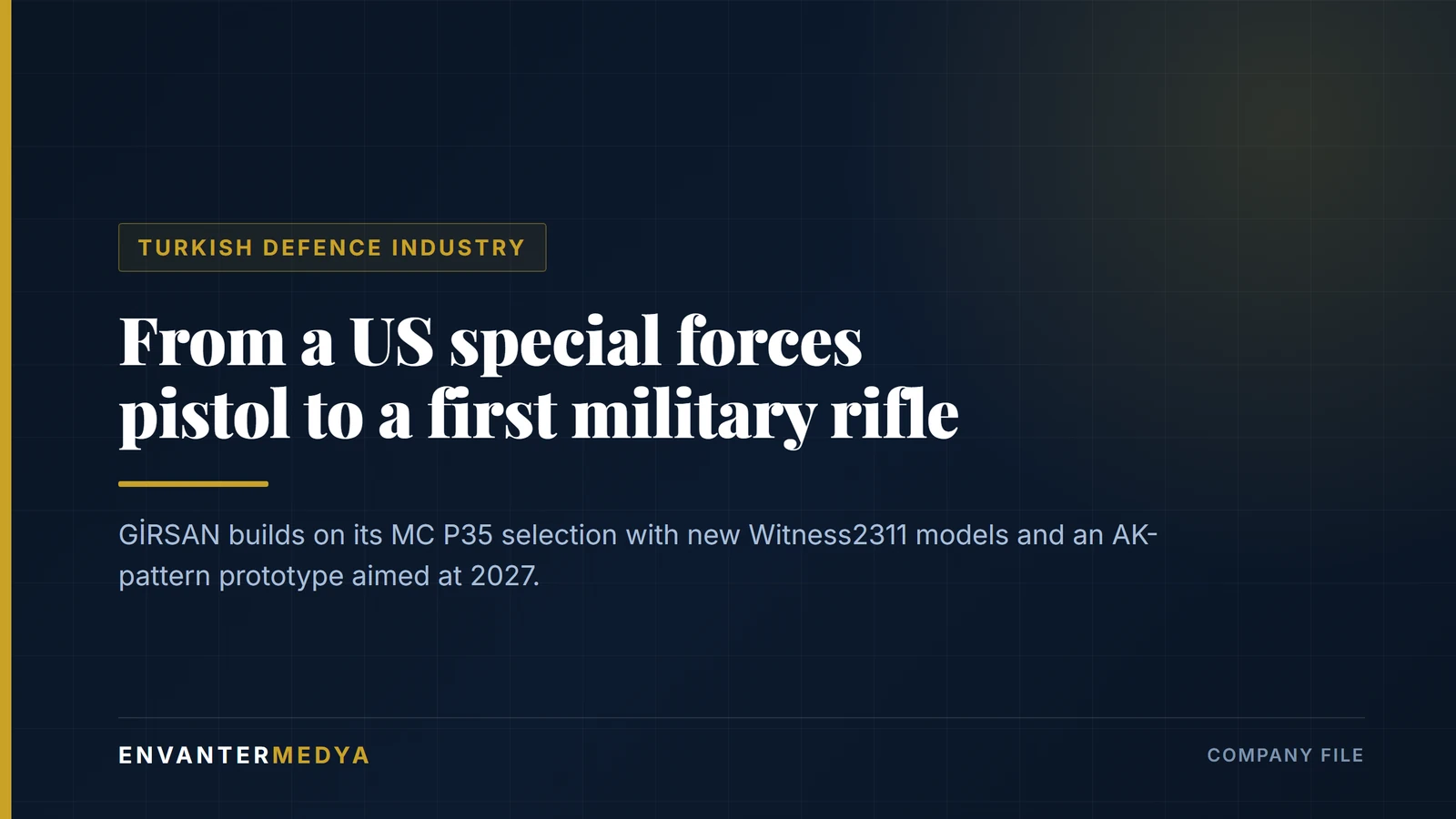 GİRSAN: from a US special forces pistol to a first military rifle 1 GİRSAN: from a US special forces pistol to a first military rifle