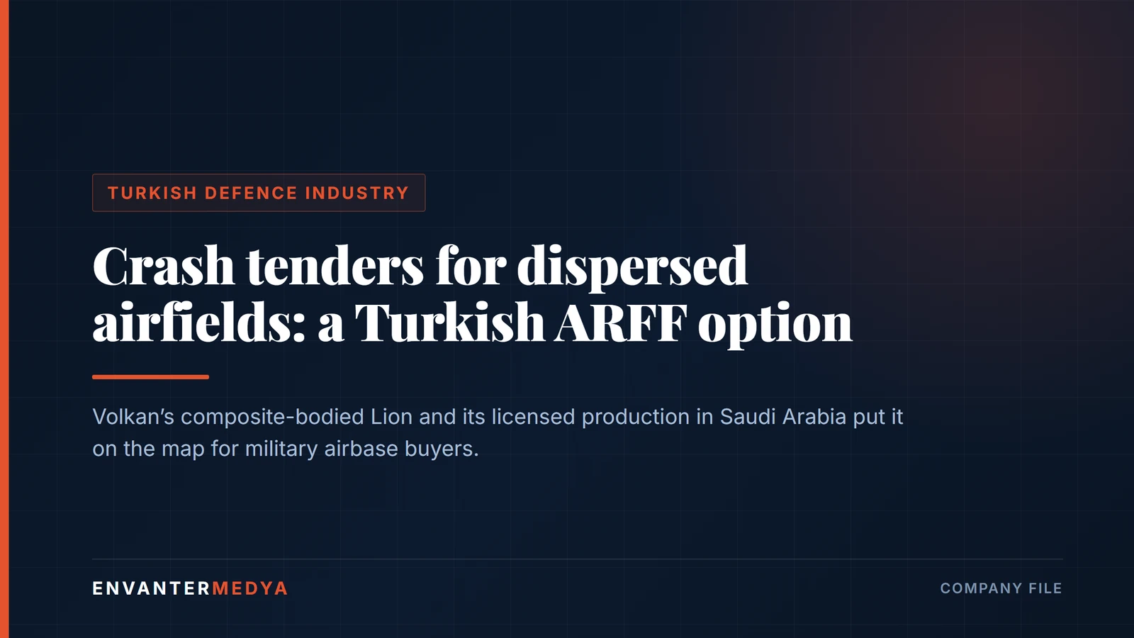 Volkan: a Turkish ARFF option for Europe’s dispersed airfields