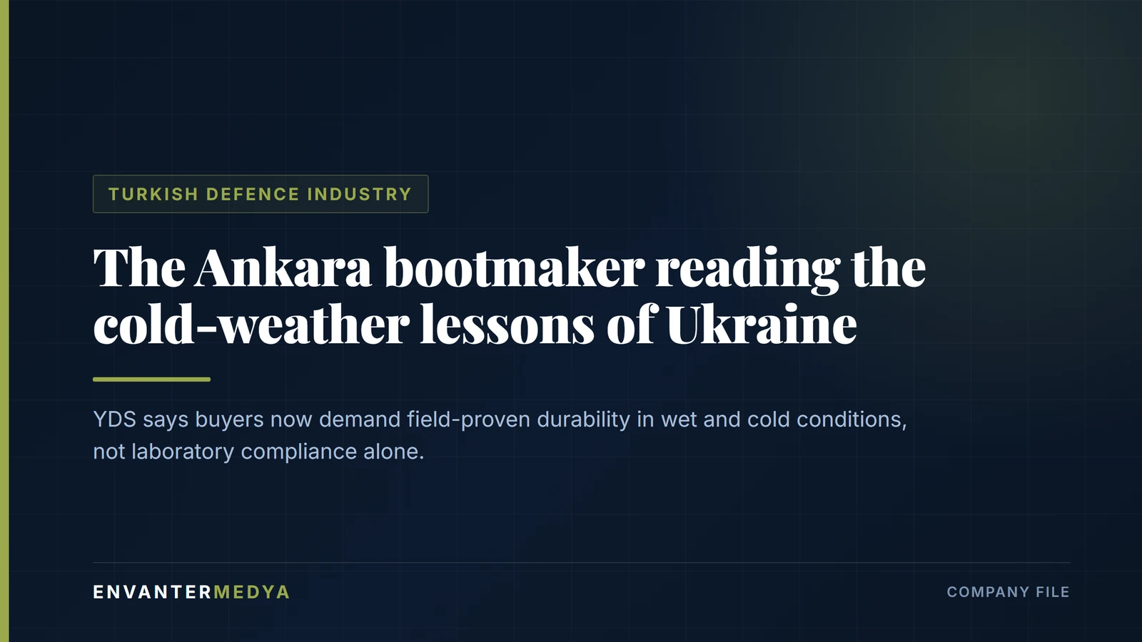 YDS: Turkey’s largest military bootmaker reads the cold-weather lessons of Ukraine