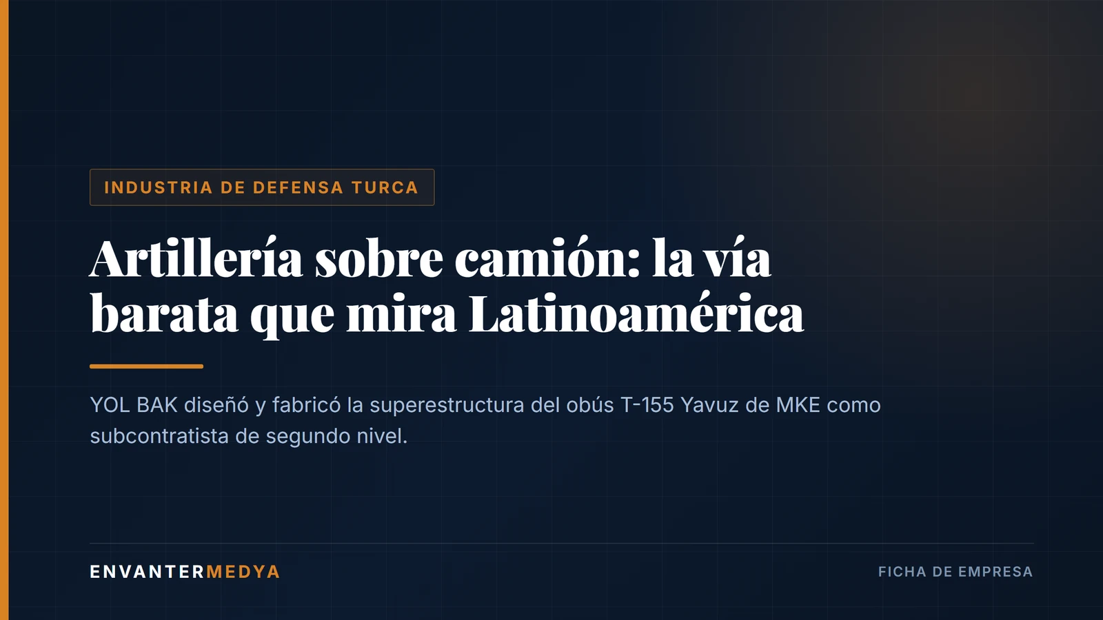 YOL BAK, el fabricante turco de la superestructura del obús T-155 Yavuz
