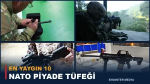 Dünyanın En Yaygın 10 NATO Piyade Tüfeği: 2026 Güncel Liste
