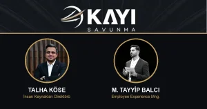 Kayı Savunma’nın İK yönetimi ROKETSAN’dan: Talha Köse direktör, Tayyip Balcı müdür oldu