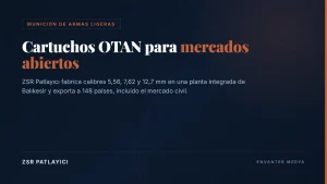 ZSR Patlayıcı: la planta turca de munición OTAN que exporta a 148 países