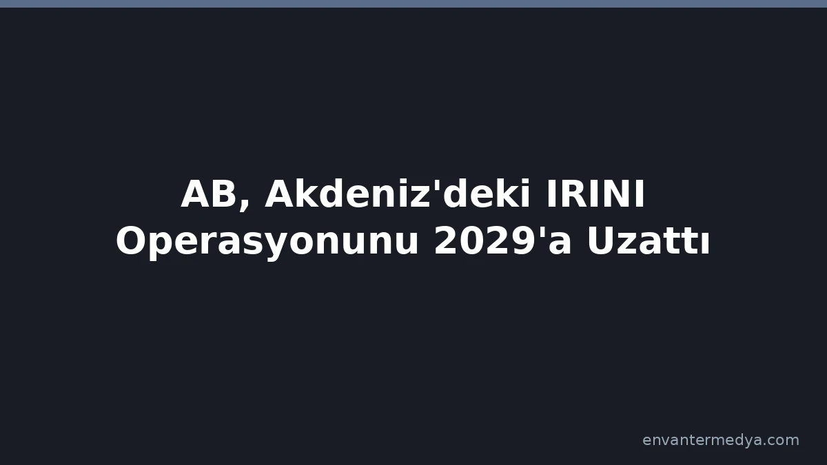 EU Extends Mediterranean IRINI Mission to 2029, Adding Russian Shadow Fleet to Its Mandate for the First Time