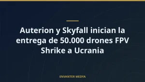 Auterion y Skyfall inician la entrega de 50.000 drones FPV Shrike a Ucrania