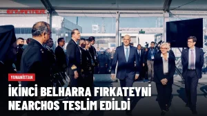 Yunanistan İkinci Belharra Fırkateyni Nearchos’u Teslim Aldı: Lorient’ta Bayrak Töreni