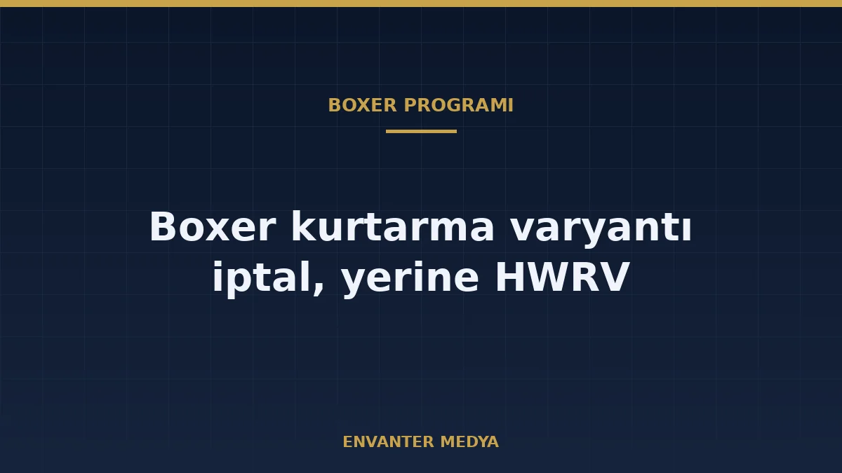 Birleşik Krallık Boxer Kurtarma Versiyonundan Vazgeçti: Yerine Ağır Tekerlekli Kurtarma Aracı Gelecek