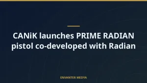 CANiK launches PRIME RADIAN pistol co-developed with Radian