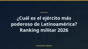 ¿Cuál es el ejército más poderoso de Latinoamérica? Ranking militar 2026
