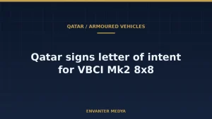 Qatar Signs Letter of Intent With KNDS France and John Cockerill for VBCI Mk2 8×8: No Contract Yet