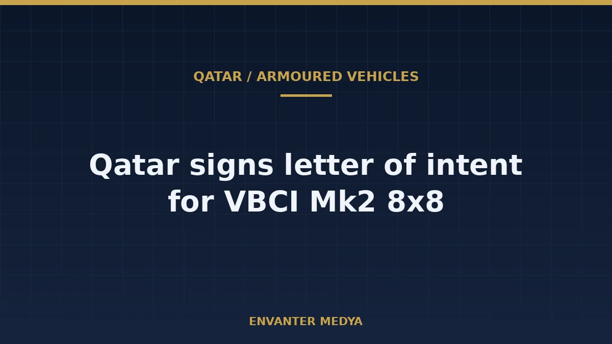 Qatar Signs Letter of Intent With KNDS France and John Cockerill for VBCI Mk2 8×8: No Contract Yet