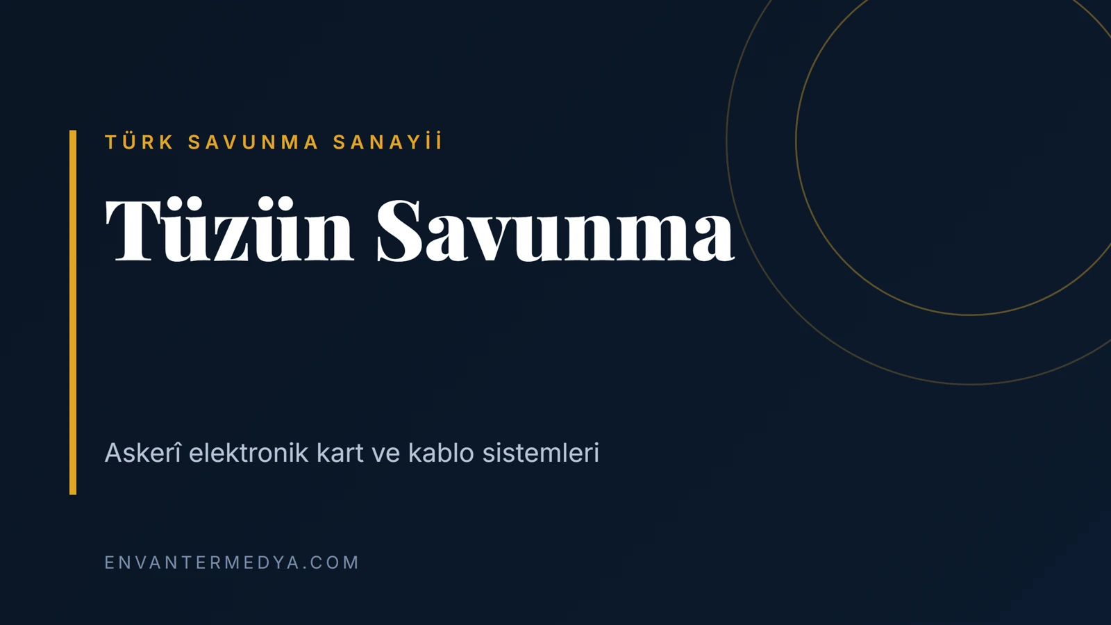 Tuzun Savunma targets fully domestic military electronics and cable harnesses in Turkey 1 Tuzun Savunma targets fully domestic military electronics and cable harnesses in Turkey