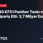 İtalya 30 KF51 Panther Tankı ve 48 Lynx Sipariş Etti: 3,7 Milyar Euro