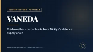 Vaneda: the Turkish bootmaker in Ankara’s 2026 defence catalogue