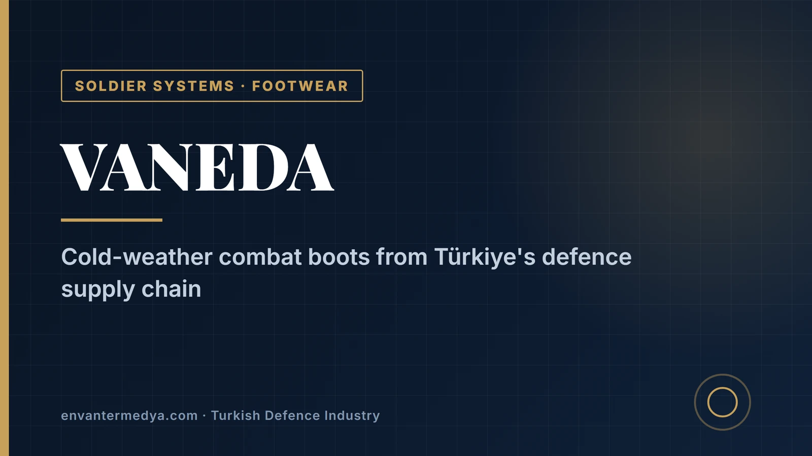Vaneda: the Turkish bootmaker in Ankara's 2026 defence catalogue 1 Vaneda: the Turkish bootmaker in Ankara’s 2026 defence catalogue
