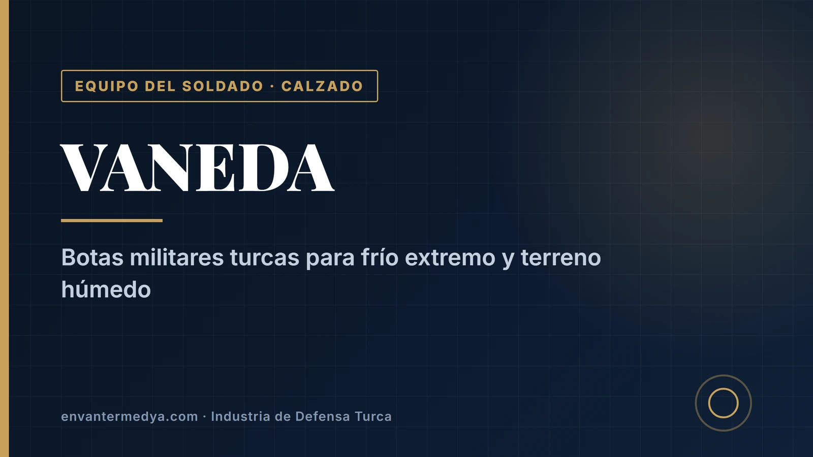 Vaneda, el fabricante turco de botas militares para frío extremo