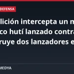 La coalición intercepta un misil balístico hutí lanzado contra Riad y destruye dos lanzadores en Saná