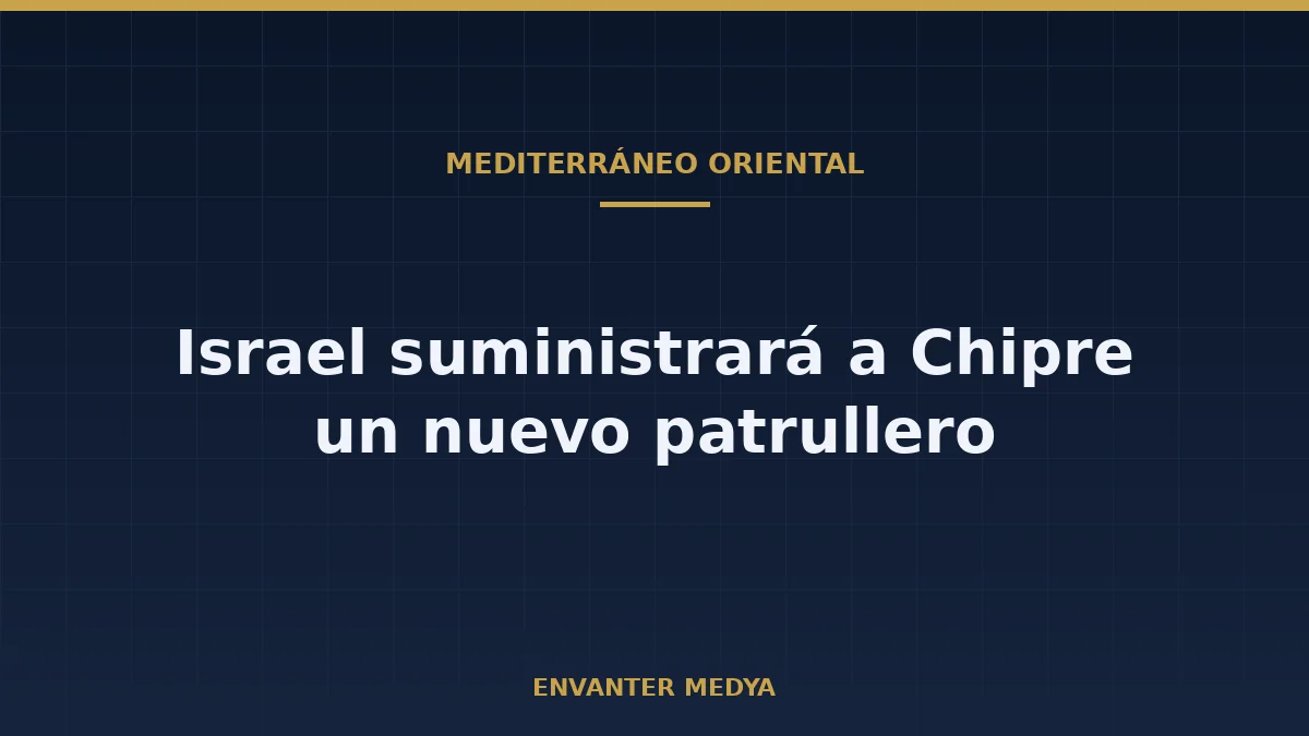 Israel suministrará a Chipre un nuevo patrullero oceánico: lo confirmado y lo que falta 1 Israel suministrará a Chipre un nuevo patrullero oceánico: lo confirmado y lo que falta