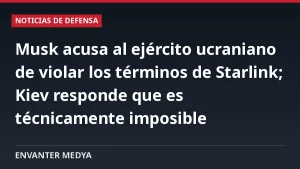 Musk acusa al ejército ucraniano de violar los términos de Starlink; Kiev responde que es técnicamente imposible