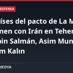 Los países del pacto de La Meca se reúnen con Irán en Teherán: Jaled bin Salmán, Asim Munir e İbrahim Kalın