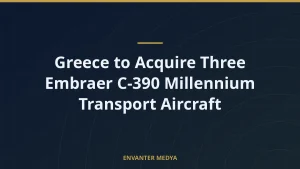 Greece to Acquire Three Embraer C-390 Millennium Transport Aircraft