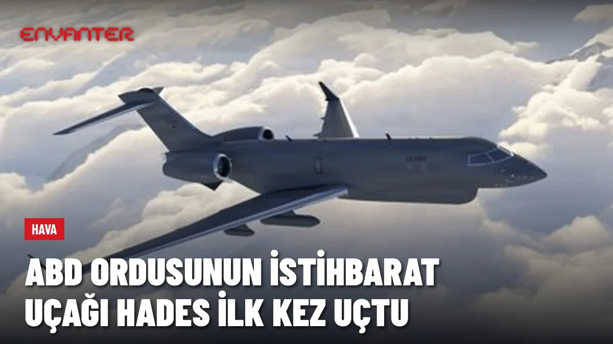ABD Ordusunun Yeni İstihbarat Uçağı HADES İlk Uçuşunu Yaptı