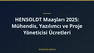 HENSOLDT Maaşları 2025: Mühendis, Yazılımcı ve Proje Yöneticisi Ücretleri