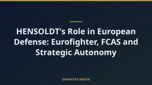 HENSOLDT’s Role in European Defense: Eurofighter, FCAS and Strategic Autonomy