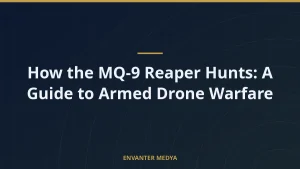 How the MQ-9 Reaper Hunts: A Guide to Armed Drone Warfare