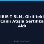 IRIS-T SLM Earns Certification After Live Firing in Crete: A New Threshold for Germany’s Air Defence